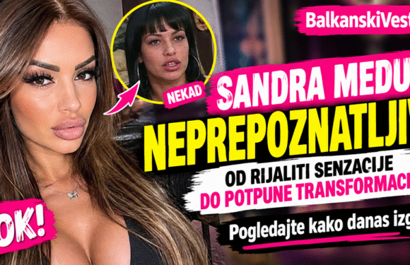 ŠOK TRANSFORMACIJA SANDRE MEDUZE! Od kraljice lapsusa do rijaliti senzacije – danas je gotovo neprepoznatljiva!