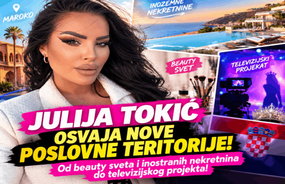 JULIJA TOKIĆ OSVAJA NOVE POSLOVNE TERITORIJE: Od beauty sveta i inostranih nekretnina do televizijskog projekta!