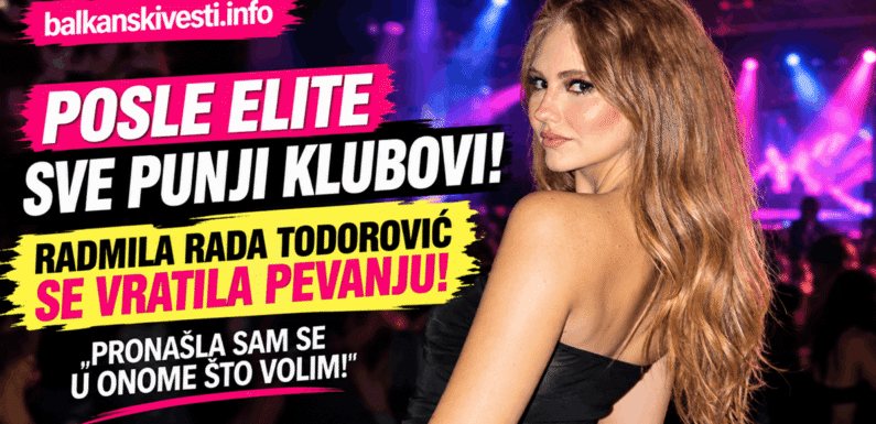 POSLE ELITE USLEDIO VELIKI PREOKRET! Radmila Rada Todorović se vratila mikrofonu, klubovi sve puniji, a ona poručuje: „Ovo je ono što volim!“