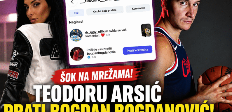 TEODORA ARSIĆ I DALJE U CENTRU PAŽNJE! Poznati košarkaš Bogdan Bogdanović među onima koji prate atraktivnu brinetu – svi se pitaju ko će osvojiti njeno srce!