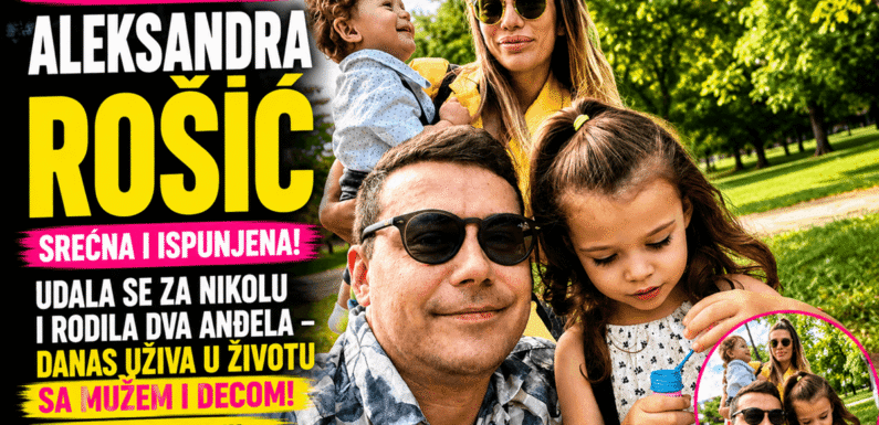 ŠOK PREOKRET NAKON RIJALITIJA! Aleksandra Rošić se povukla iz javnosti, udala se za Nikolu i rodila dva anđela – danas živi život iz snova sa mužem i decom!